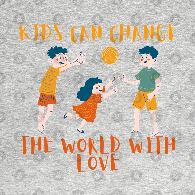 Kids can change the world by Chavjo Mir11